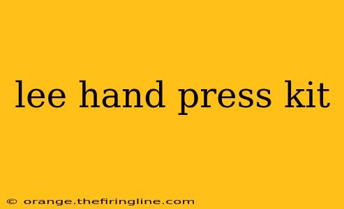 lee hand press kit