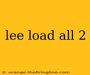 lee load all 2