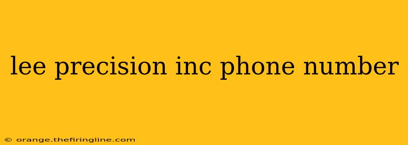 lee precision inc phone number