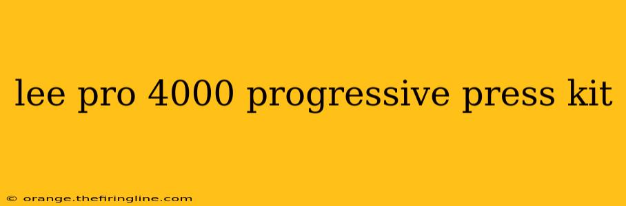 lee pro 4000 progressive press kit