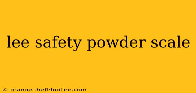 lee safety powder scale