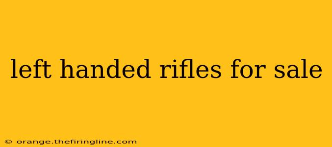 left handed rifles for sale