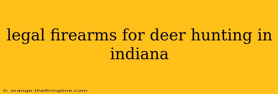 legal firearms for deer hunting in indiana