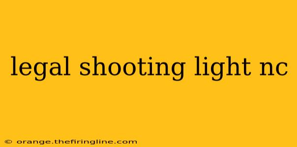 legal shooting light nc