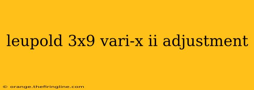 leupold 3x9 vari-x ii adjustment