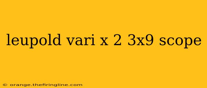 leupold vari x 2 3x9 scope