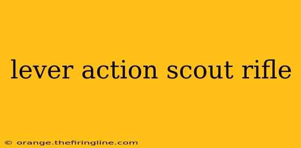 lever action scout rifle