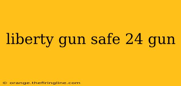 liberty gun safe 24 gun