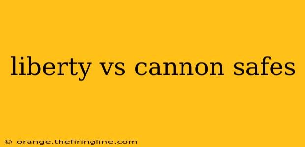 liberty vs cannon safes