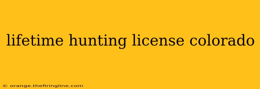 lifetime hunting license colorado