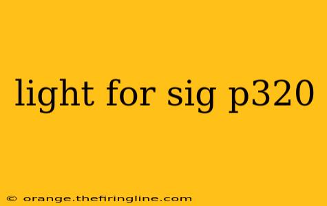 light for sig p320