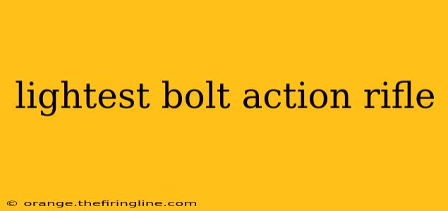 lightest bolt action rifle