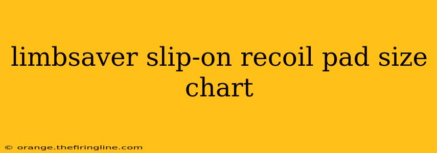 limbsaver slip-on recoil pad size chart