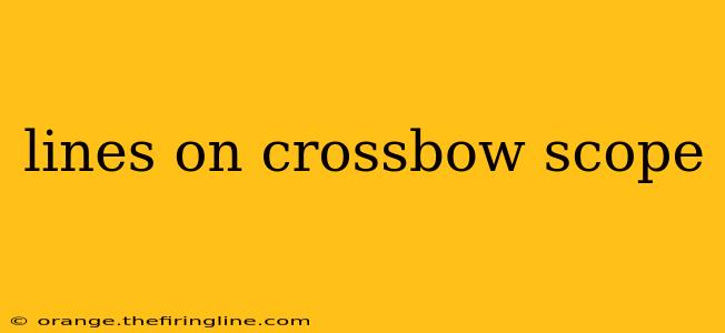 lines on crossbow scope