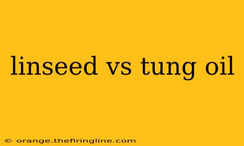 linseed vs tung oil