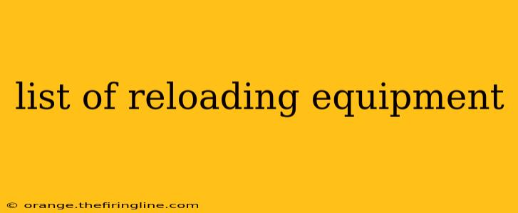 list of reloading equipment