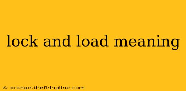 lock and load meaning