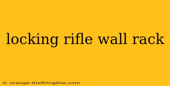 locking rifle wall rack