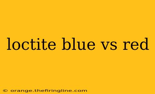 loctite blue vs red