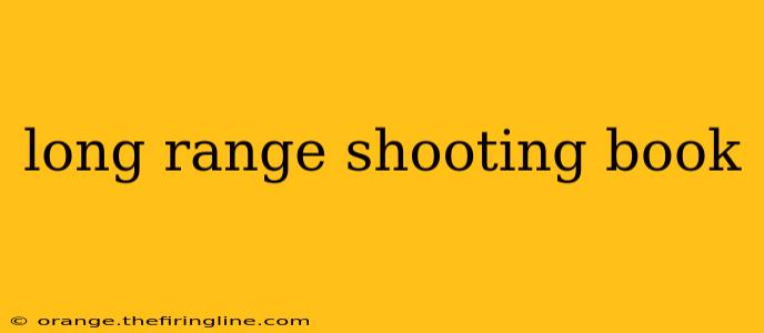 long range shooting book