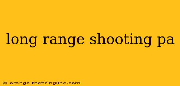 long range shooting pa