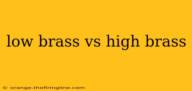 low brass vs high brass