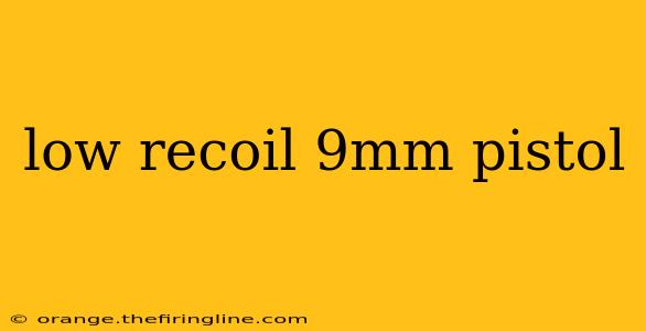 low recoil 9mm pistol