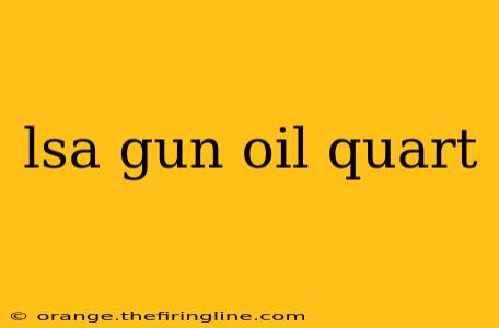 lsa gun oil quart