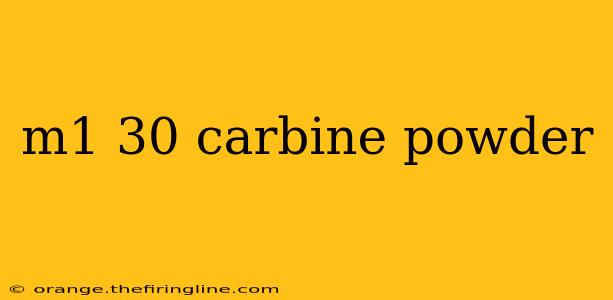 m1 30 carbine powder