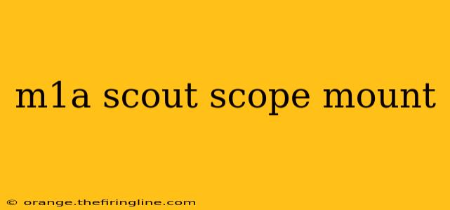 m1a scout scope mount