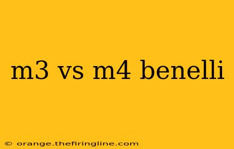 m3 vs m4 benelli