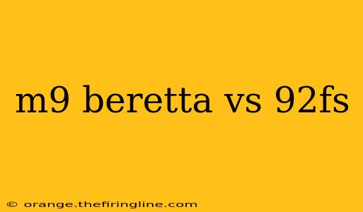 m9 beretta vs 92fs