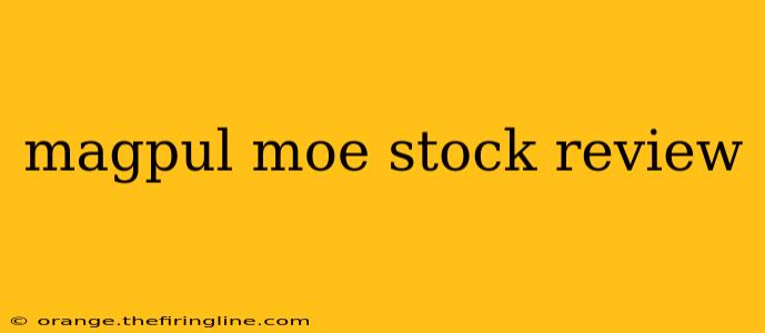 magpul moe stock review