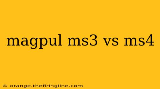 magpul ms3 vs ms4