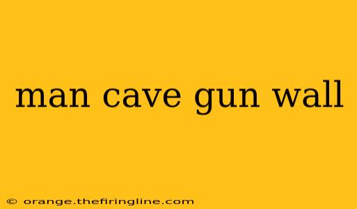 man cave gun wall