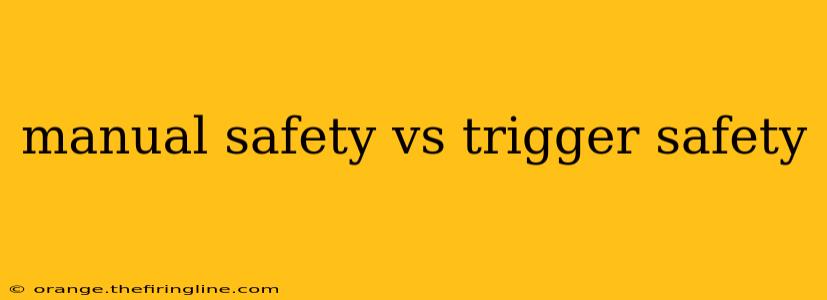 manual safety vs trigger safety