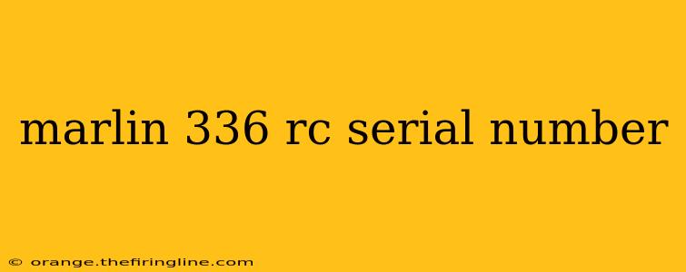 marlin 336 rc serial number