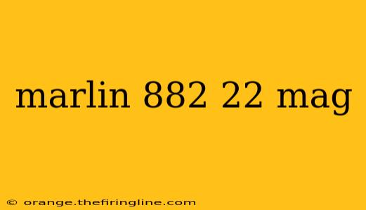 marlin 882 22 mag