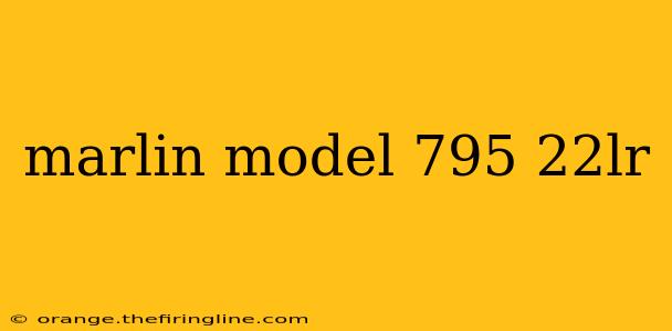 marlin model 795 22lr