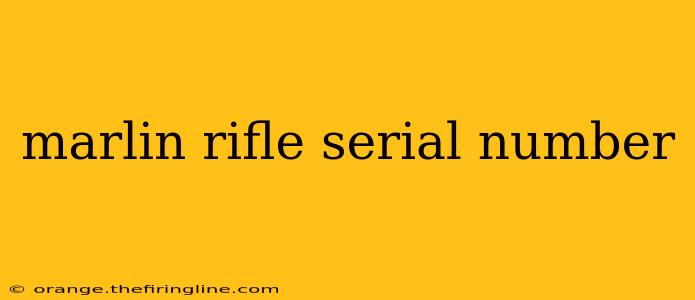 marlin rifle serial number