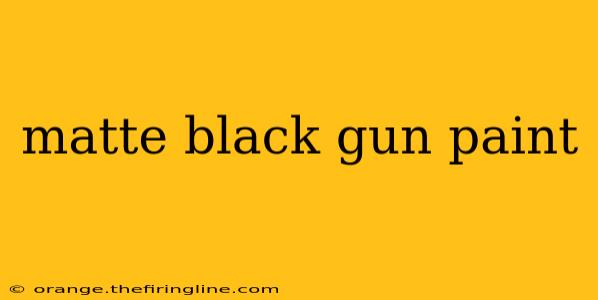 matte black gun paint