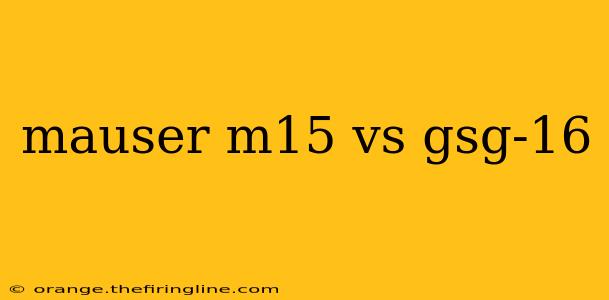 mauser m15 vs gsg-16