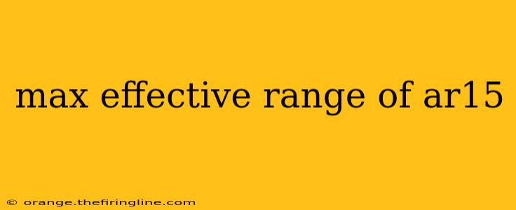 max effective range of ar15