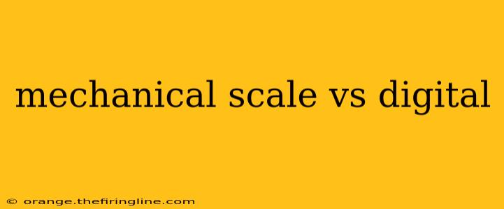 mechanical scale vs digital