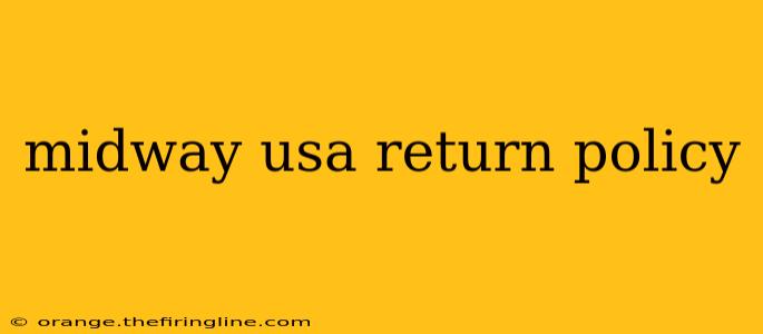 midway usa return policy