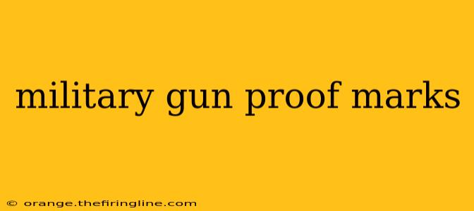 military gun proof marks