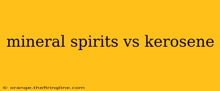 mineral spirits vs kerosene