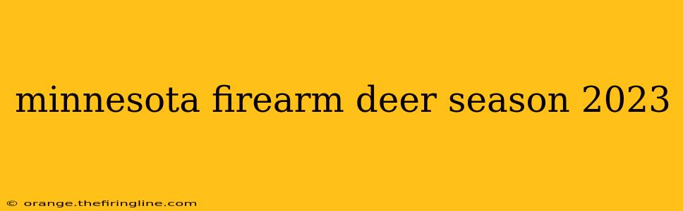 minnesota firearm deer season 2023