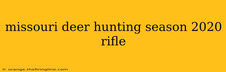 missouri deer hunting season 2020 rifle