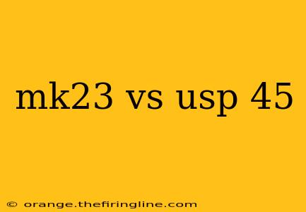 mk23 vs usp 45